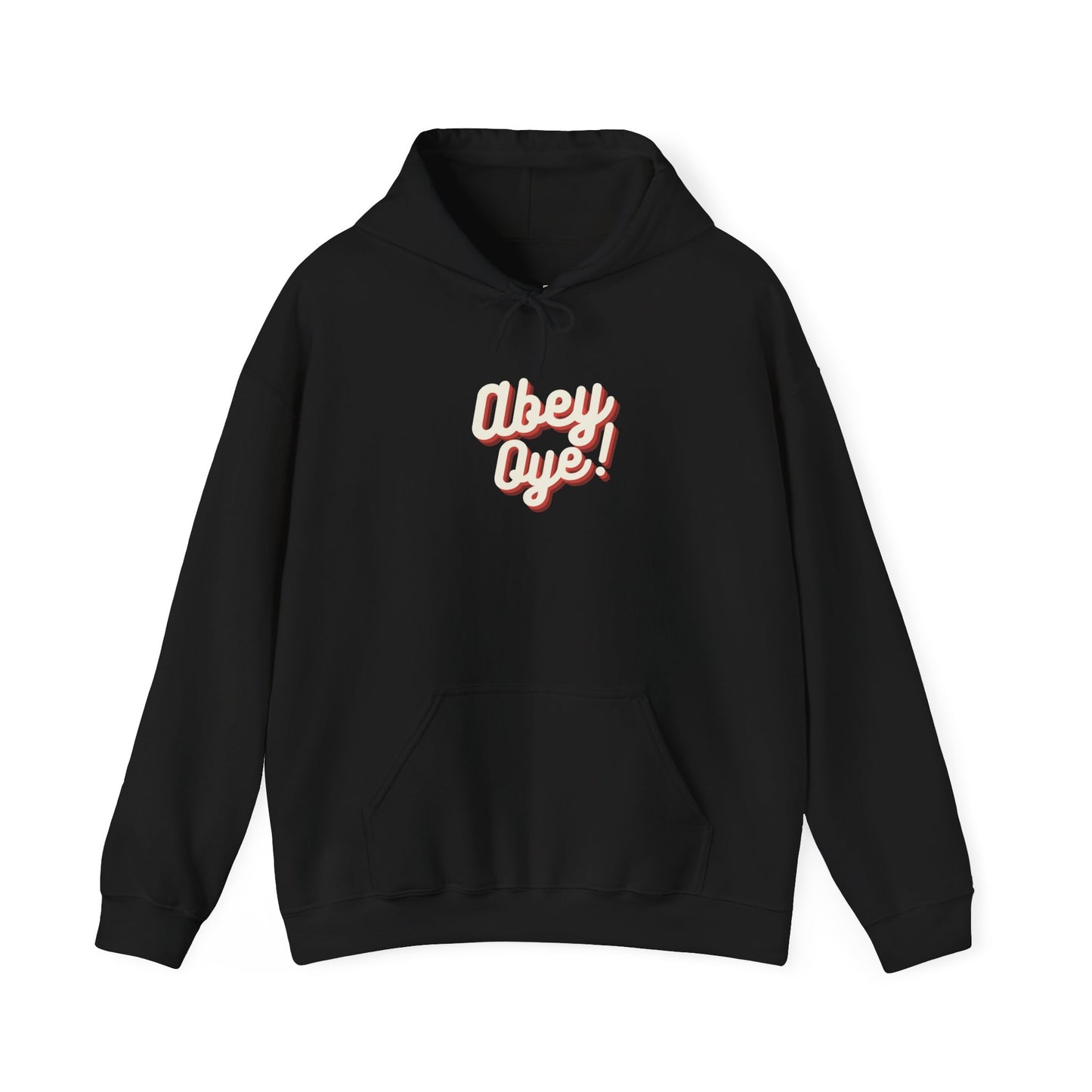 "ABEY OYE!" HOODIE