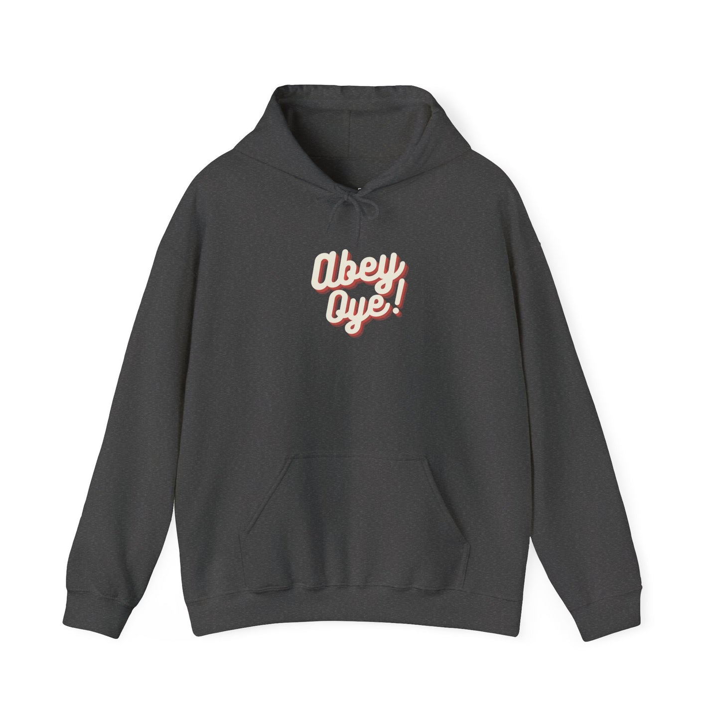 "ABEY OYE!" HOODIE