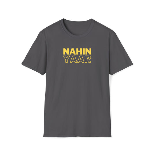 "NAHIN YAAR" T-SHIRT