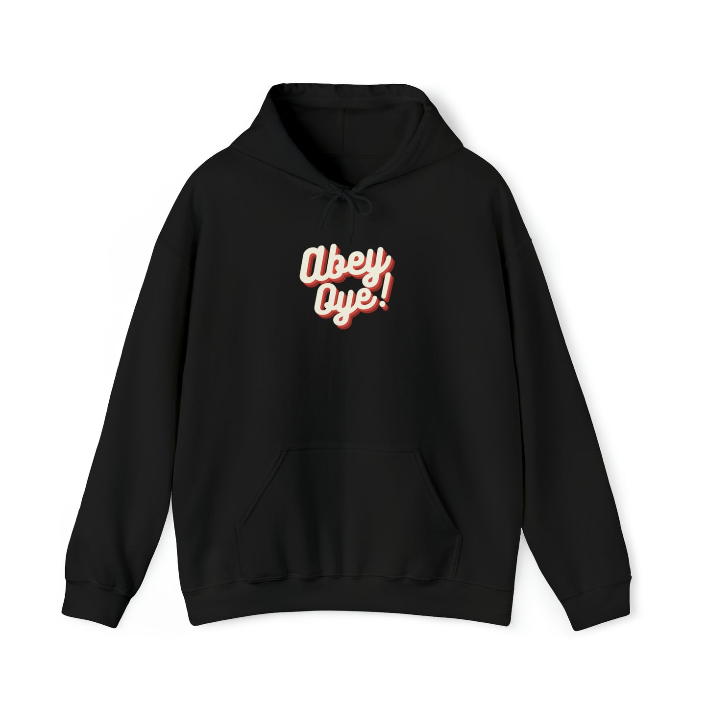 "ABEY OYE!" HOODIE